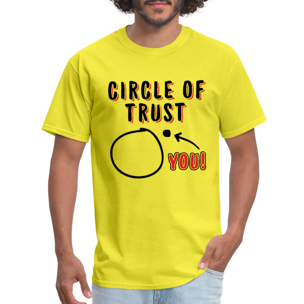 Circle of Trust T-Shirt (You are Outside) - yellow