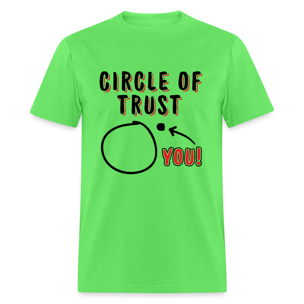 Circle of Trust T-Shirt (You are Outside) - kiwi