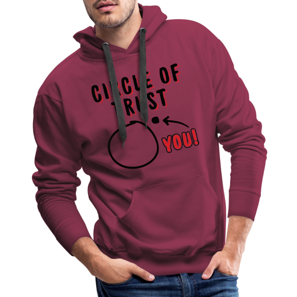 Circle of Trust Men's Premium Hoodie (You are Outside) Color: burgundy