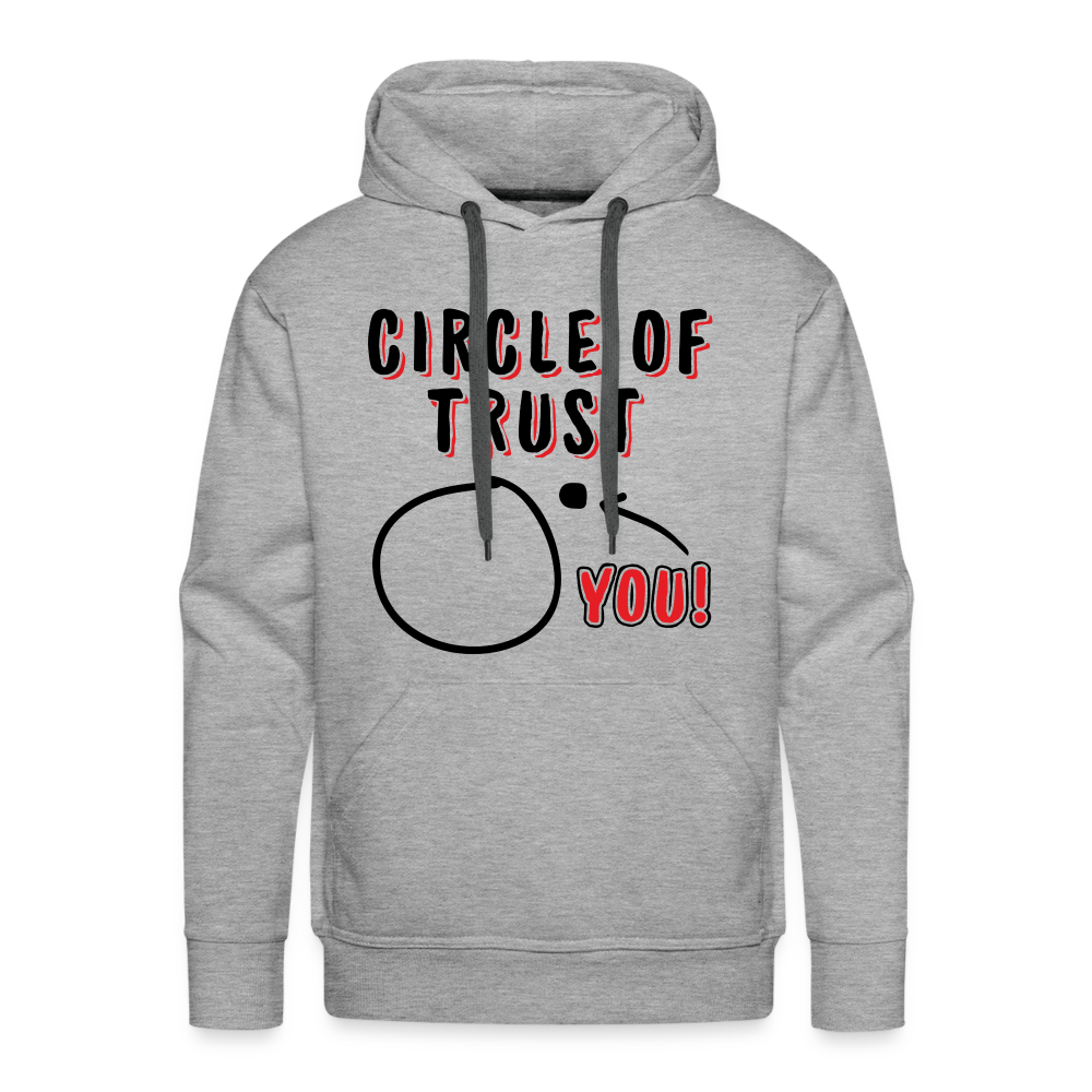 Circle of Trust Men's Premium Hoodie (You are Outside) Color: heather grey