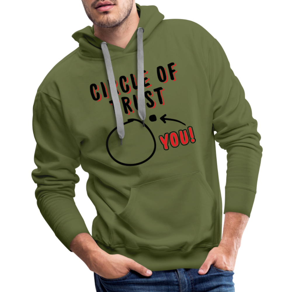 Circle of Trust Men's Premium Hoodie (You are Outside) Color: olive green