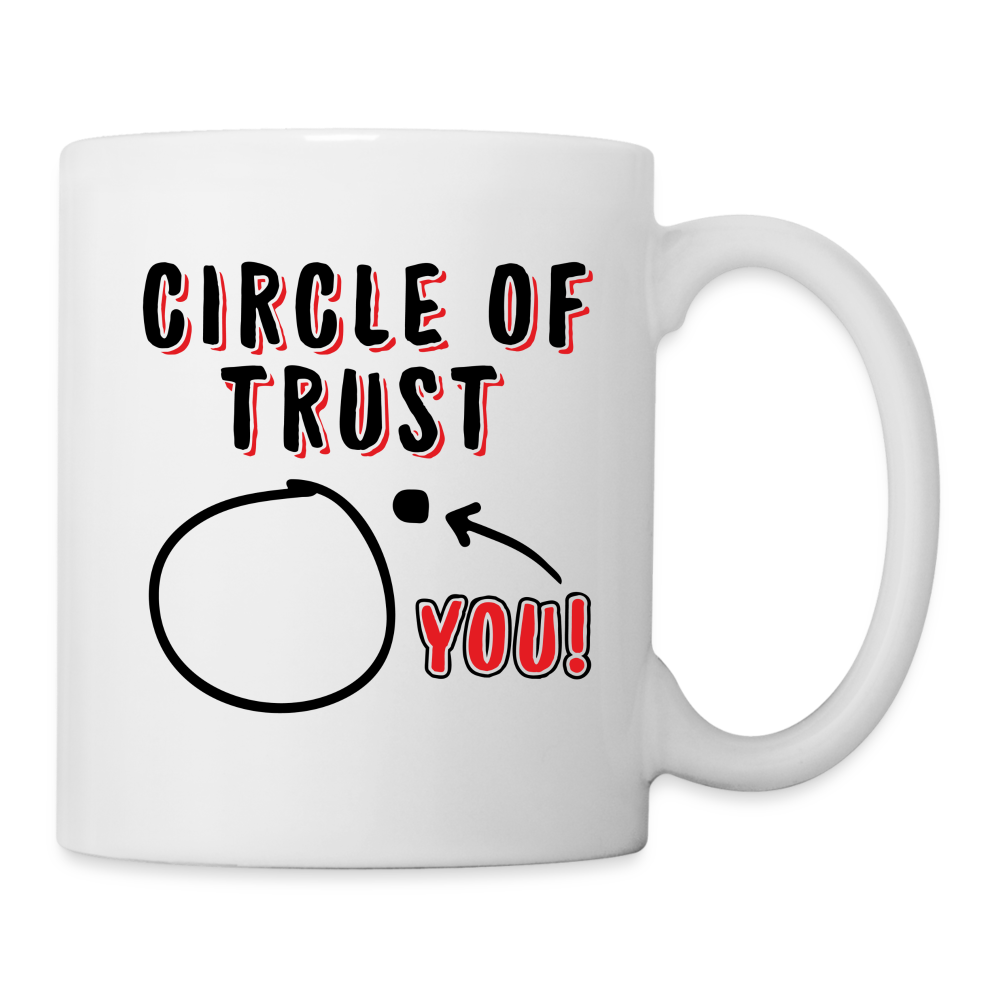 Circle of Trust Coffee Mug (You are Outside) - white
