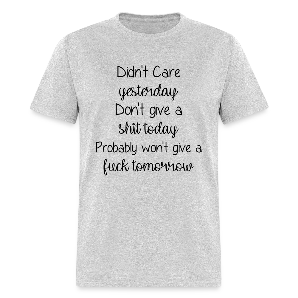 Yesterday, Today, Tomorrow, Mood T-Shirt - heather gray