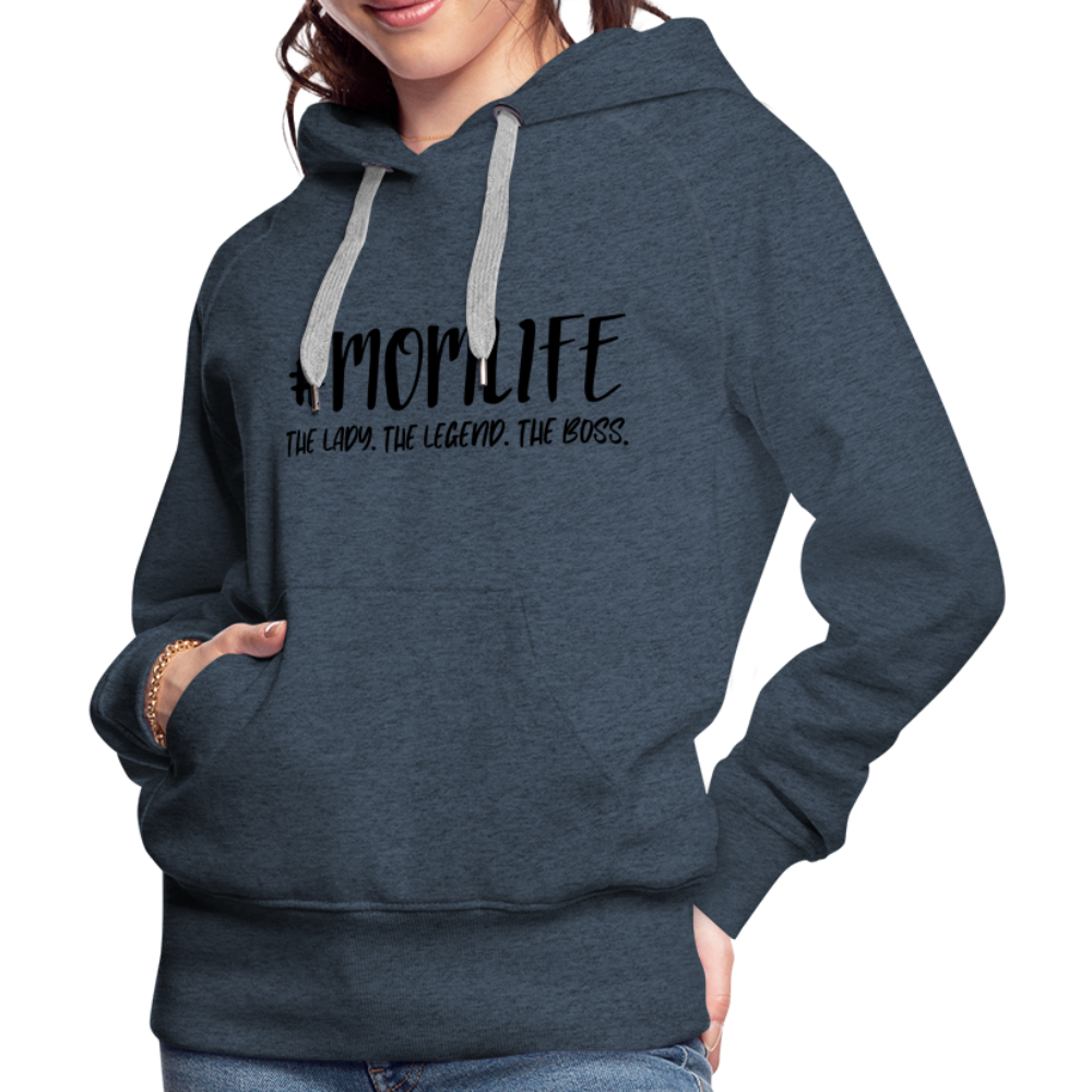 #MOMLIFE Women’s Premium Hoodie (The Lady, The Legend, The Boss) - heather denim