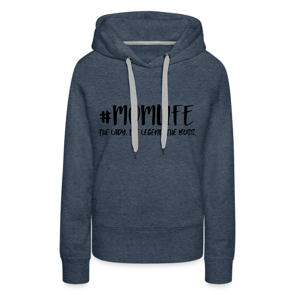 #MOMLIFE Women’s Premium Hoodie (The Lady, The Legend, The Boss) - heather denim