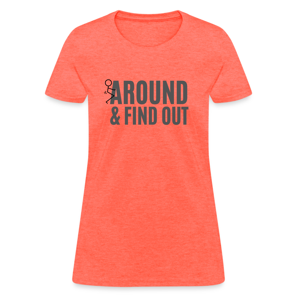 F Around and Find Out Women's T-Shirt Color: White