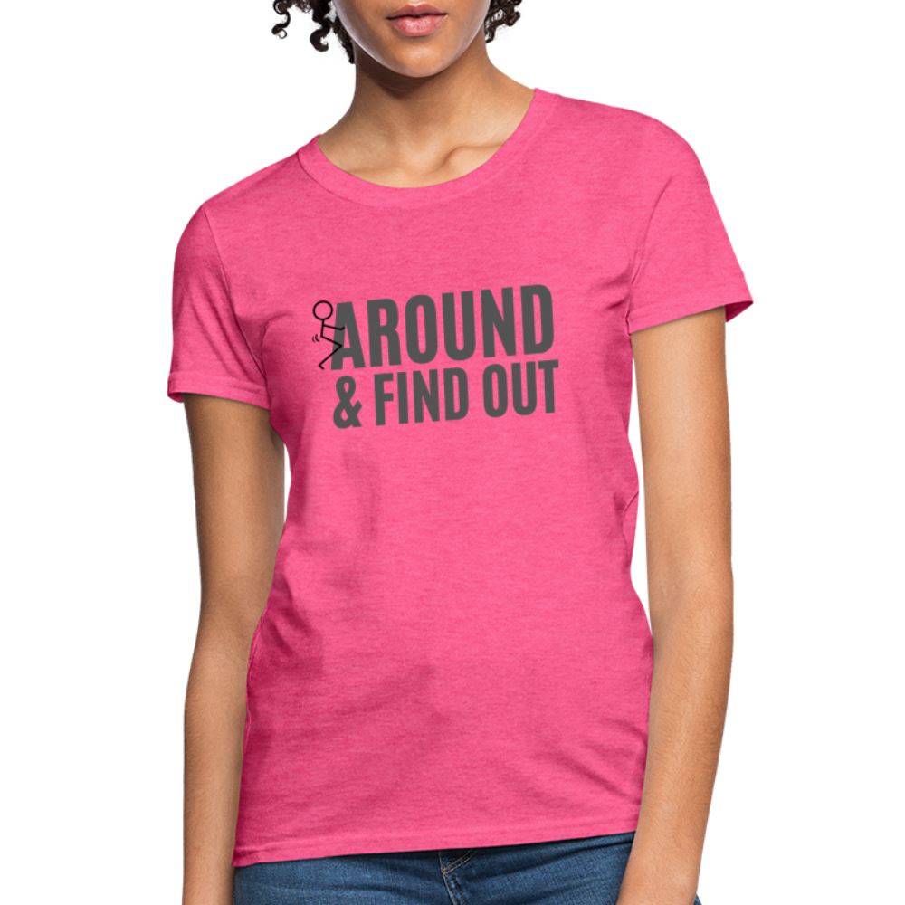 F Around and Find Out Women's T-Shirt Color: heather pink