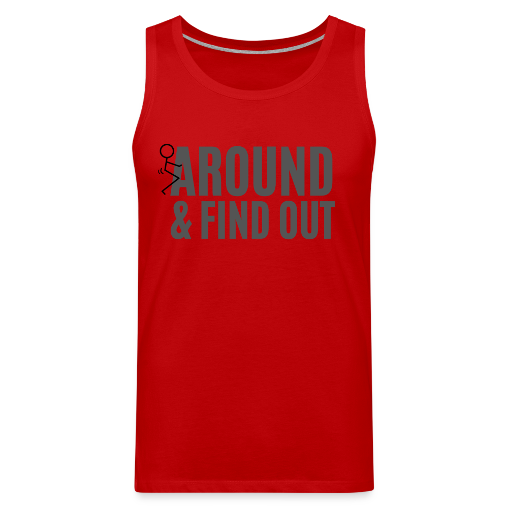 F Around and Find Out Men's Premium Tank Top Color: white