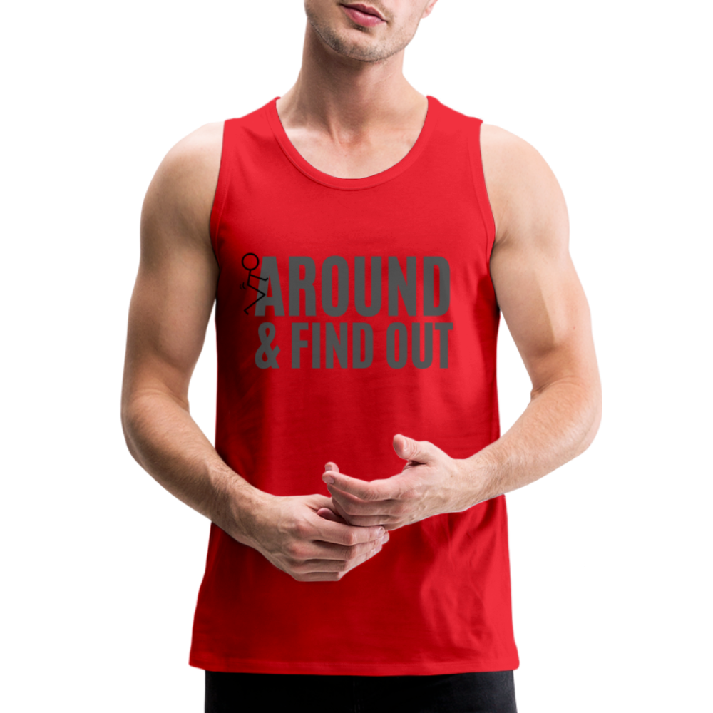F Around and Find Out Men's Premium Tank Top Color: red