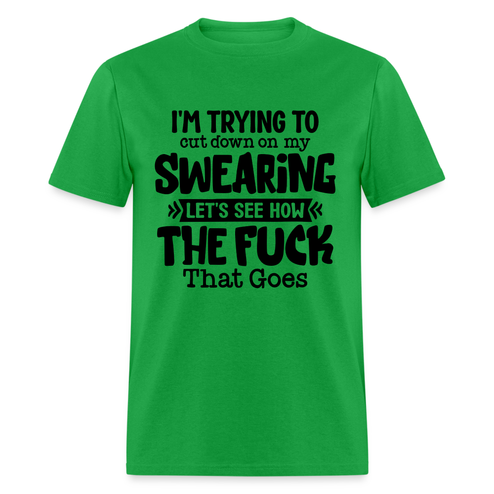 Im Trying To Cut Down On My Swearing T-Shirt - bright green