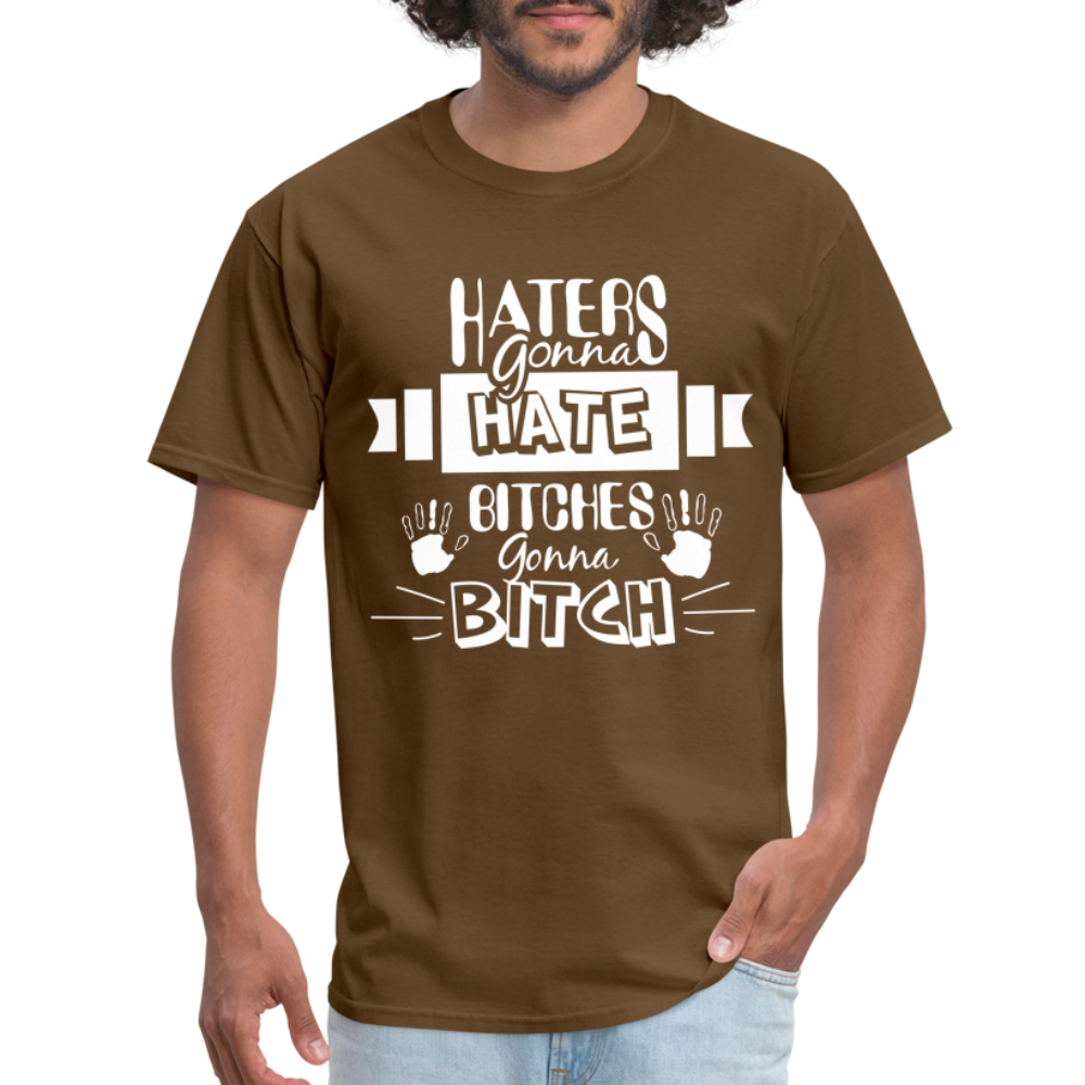Haters Gonna Hate Bitches Gonna Bitch T-Shirt Color: heather black