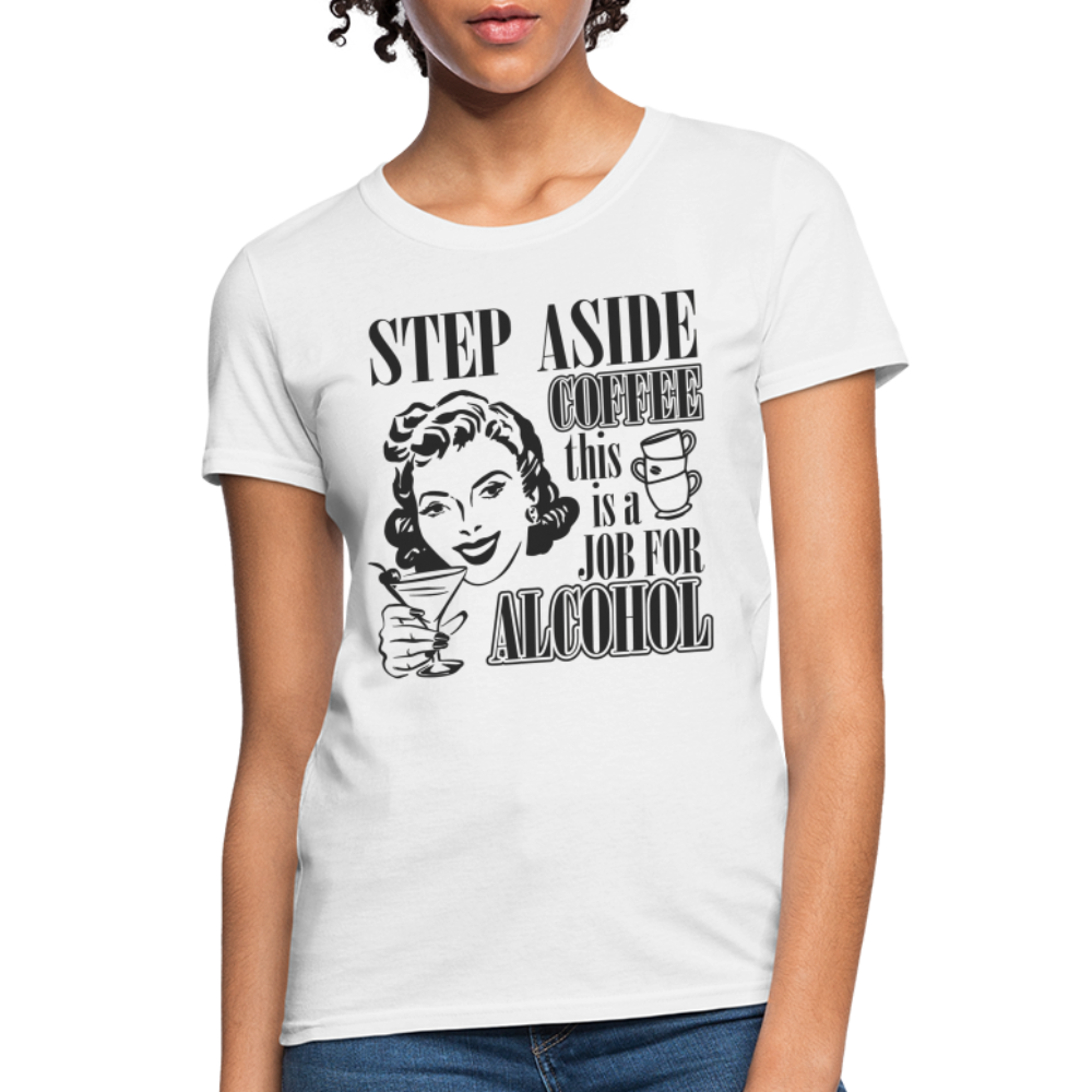 This Is A Job For Alcohol Women's T-Shirt - white