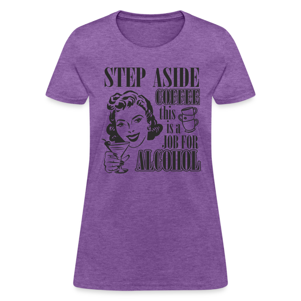 This Is A Job For Alcohol Women's T-Shirt Color: Purple Heather