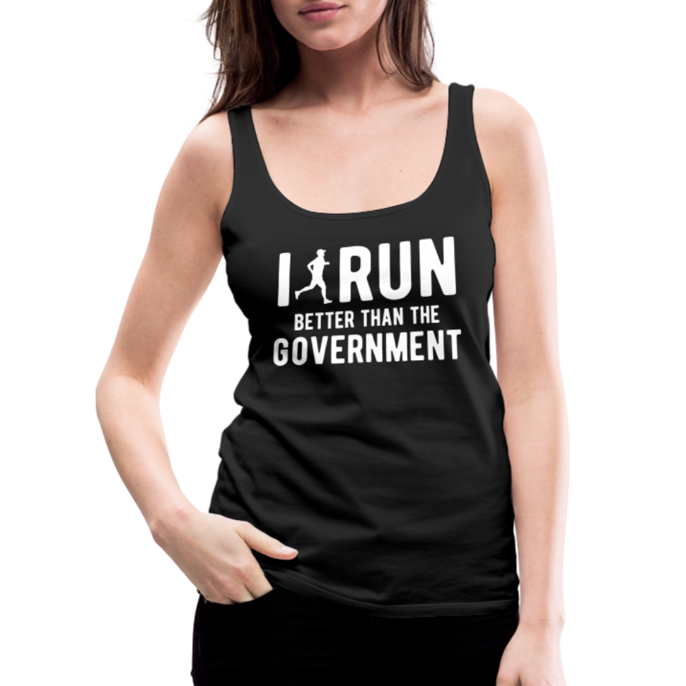 I Run Better Thank Government Women’s Premium Tank Top - black