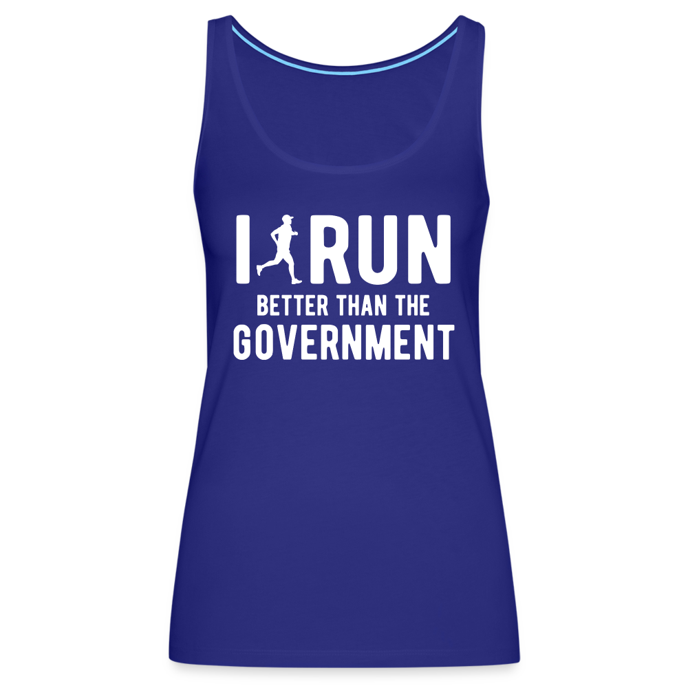 I Run Better Thank Government Women’s Premium Tank Top - royal blue
