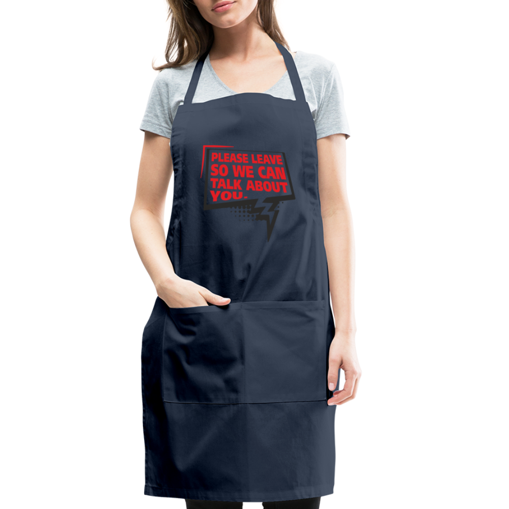 Please Leave So We Can Talk About You Adjustable Apron Color: white