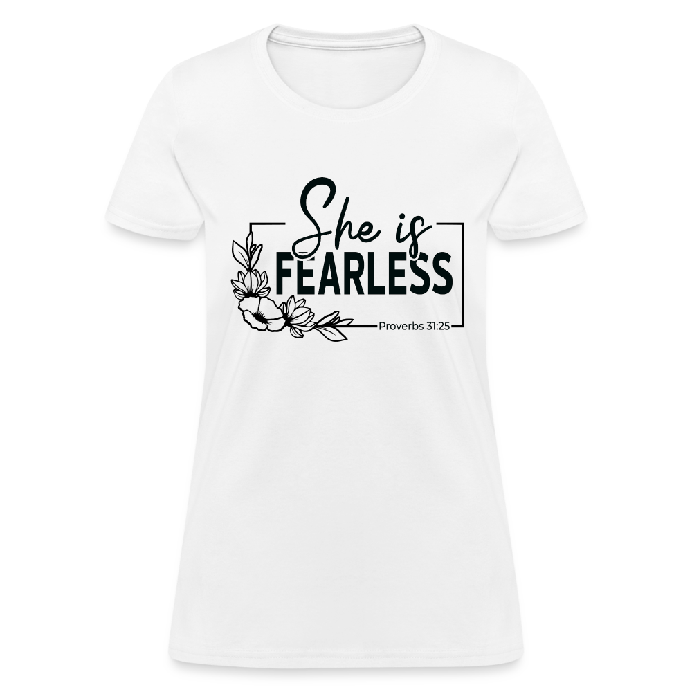 She Is Fearless Women's T-Shirt (Proverbs 31:25) - white