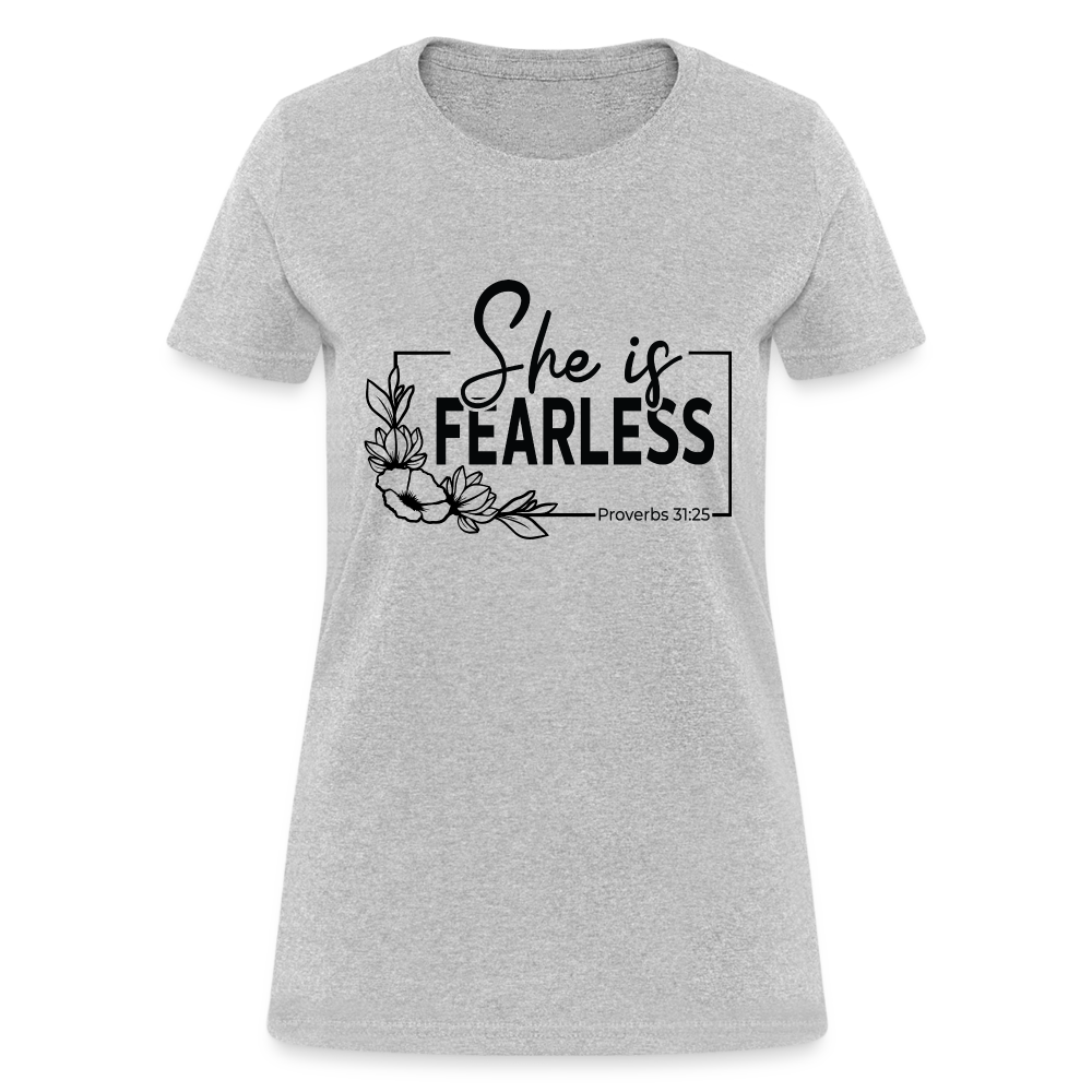 She Is Fearless Women's T-Shirt (Proverbs 31:25) - heather gray