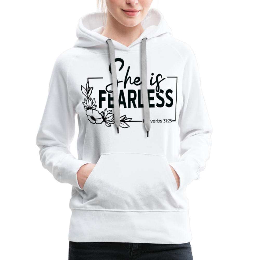 She Is Fearless Women’s Premium Hoodie (Proverbs 31:25) - white