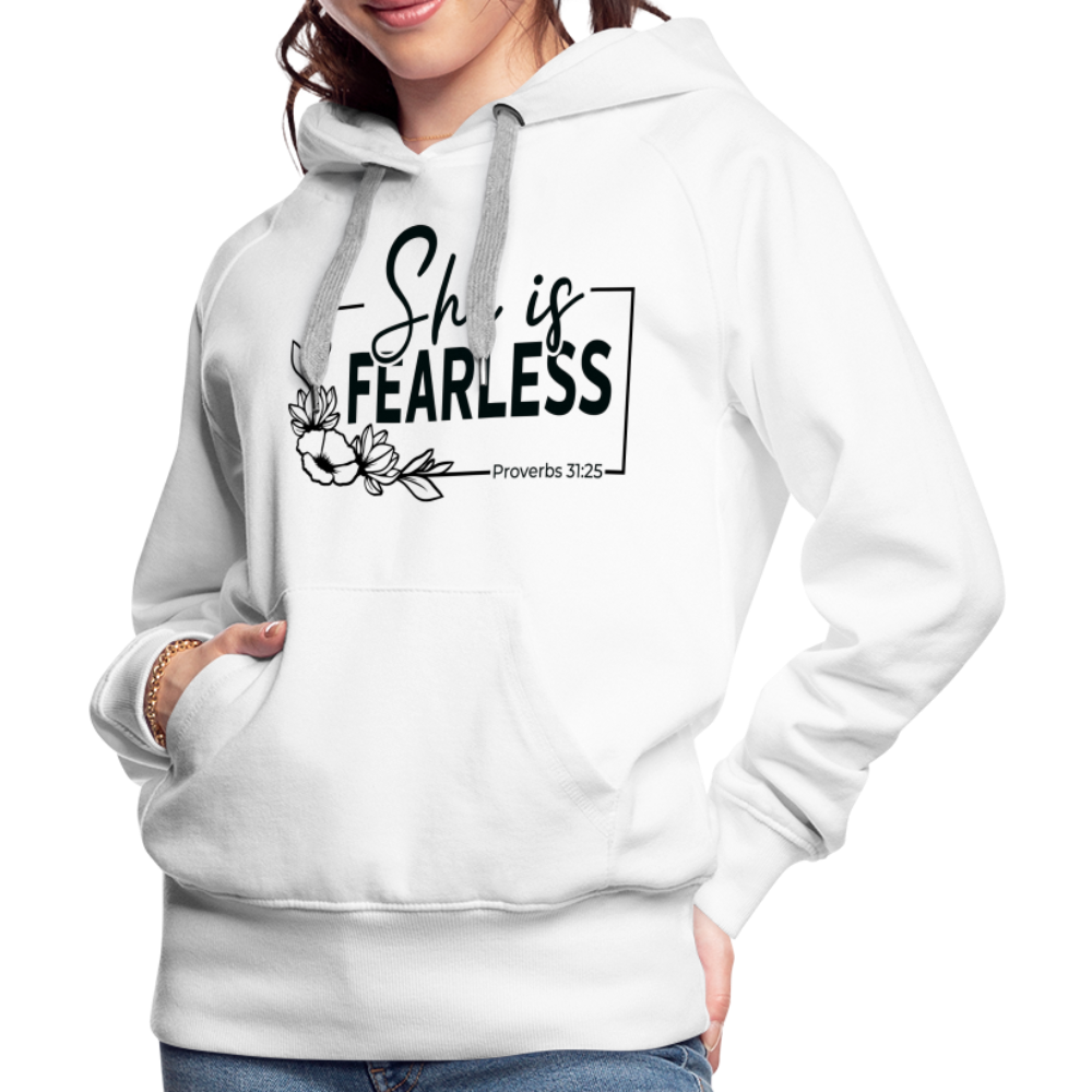 She Is Fearless Women’s Premium Hoodie (Proverbs 31:25) - white