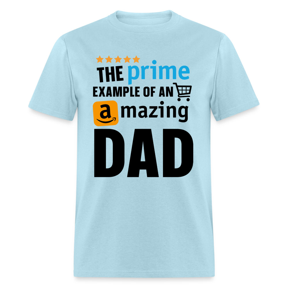 The Prime Example Of An Amazing Dad T-Shirt - powder blue