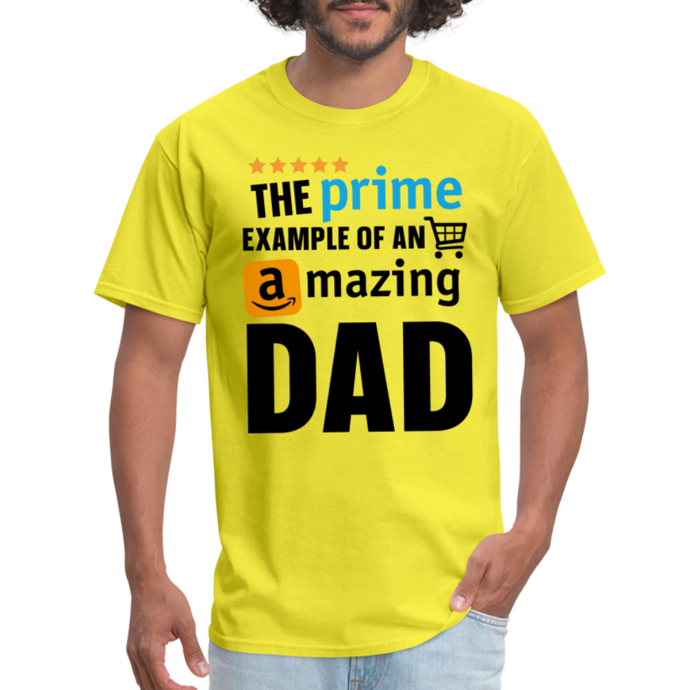 The Prime Example Of An Amazing Dad T-Shirt - yellow