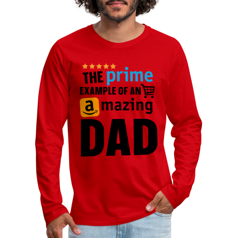 The Prime Example Of An Amazing Dad Men's Premium Long Sleeve T-Shirt Color: red