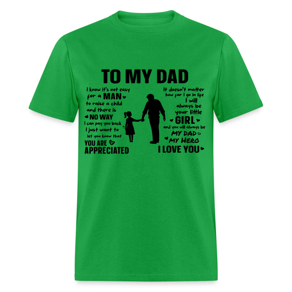 To My Dad T-Shirt (Always Your Little Girl) Color: bright green