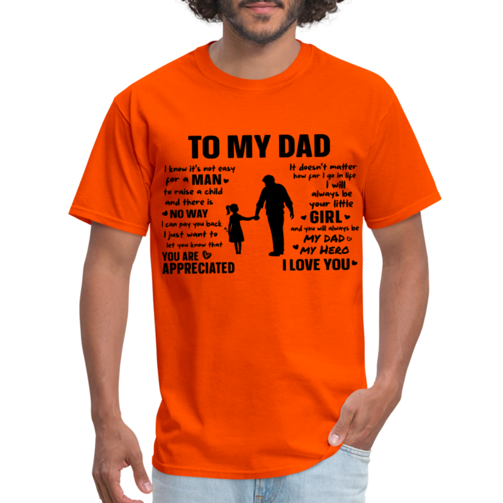 To My Dad T-Shirt (Always Your Little Girl) Color: orange