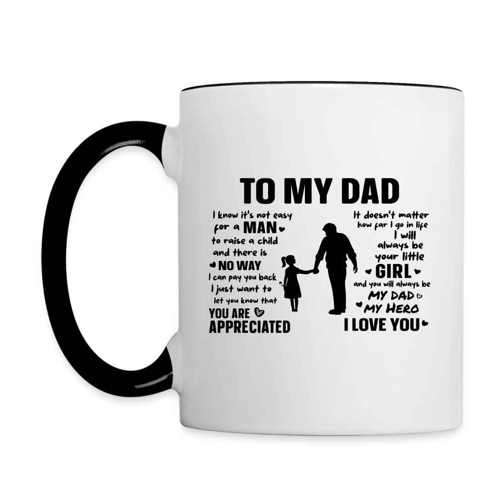To My Dad Coffee Mug (Always Your Little Girl) Color: white/black