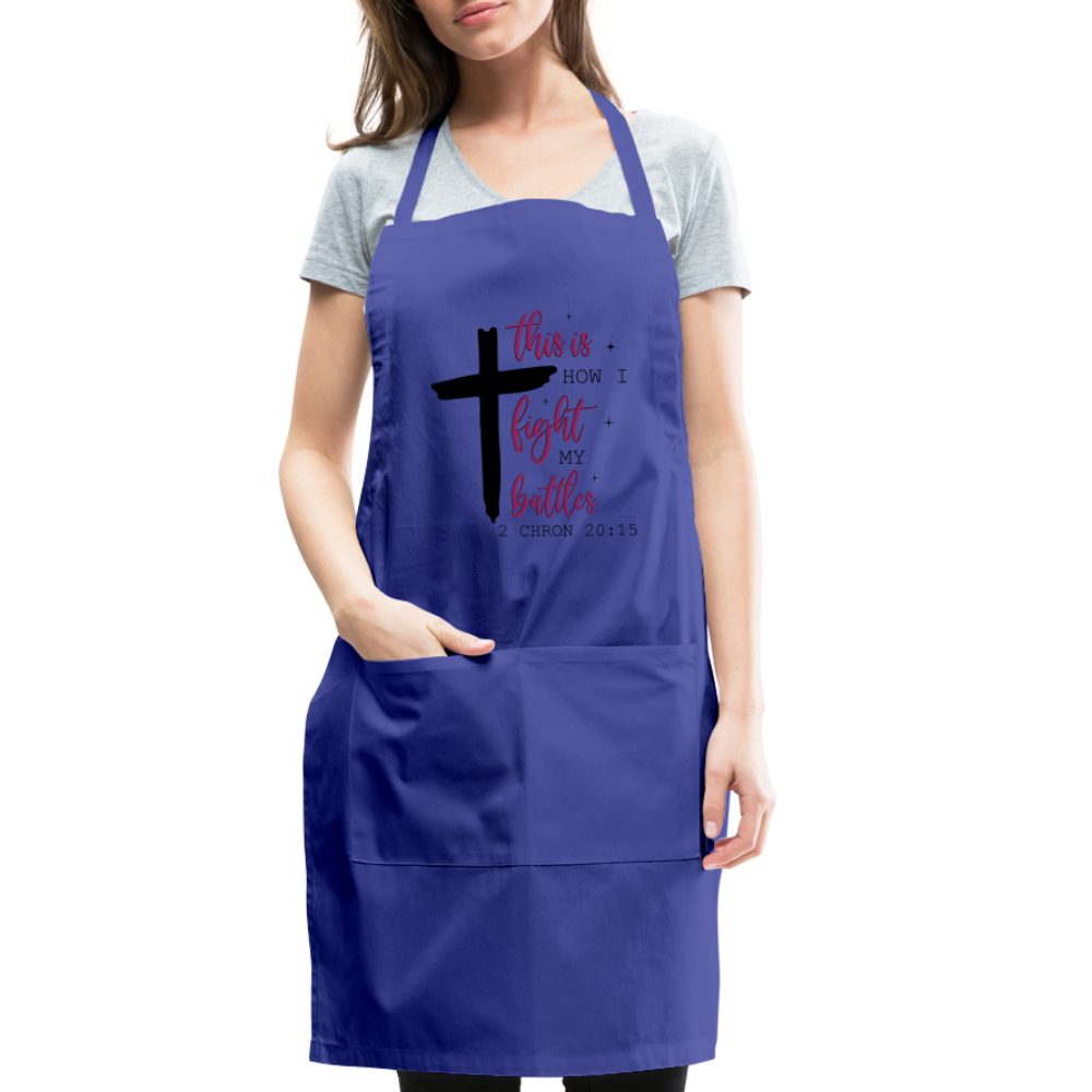 This is How I Fight My Battles Adjustable Apron (2 Chronicles 20:15) Color: khaki