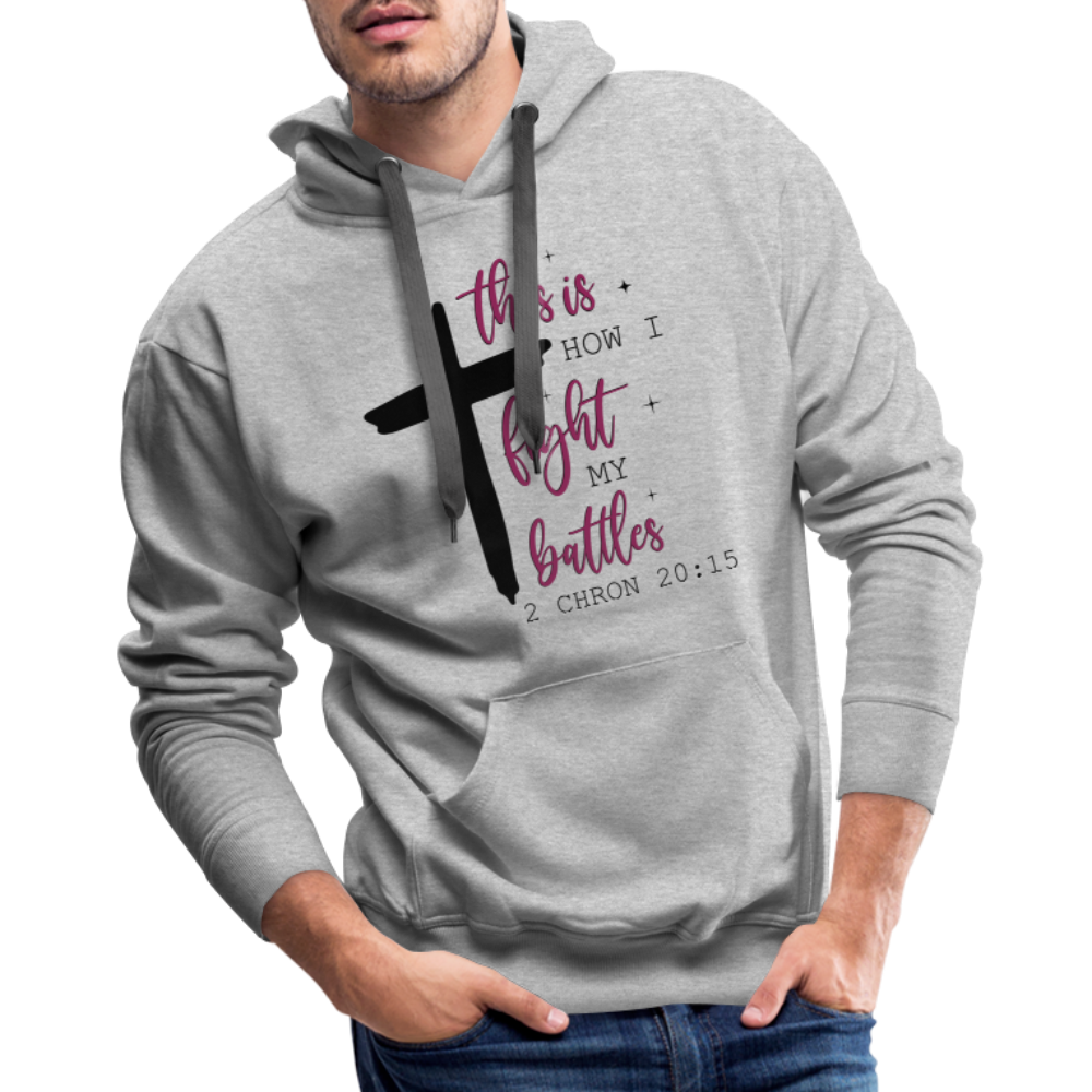 This is How I Fight My Battles Men’s Premium Hoodie (2 Chronicles 20:15) Color: white