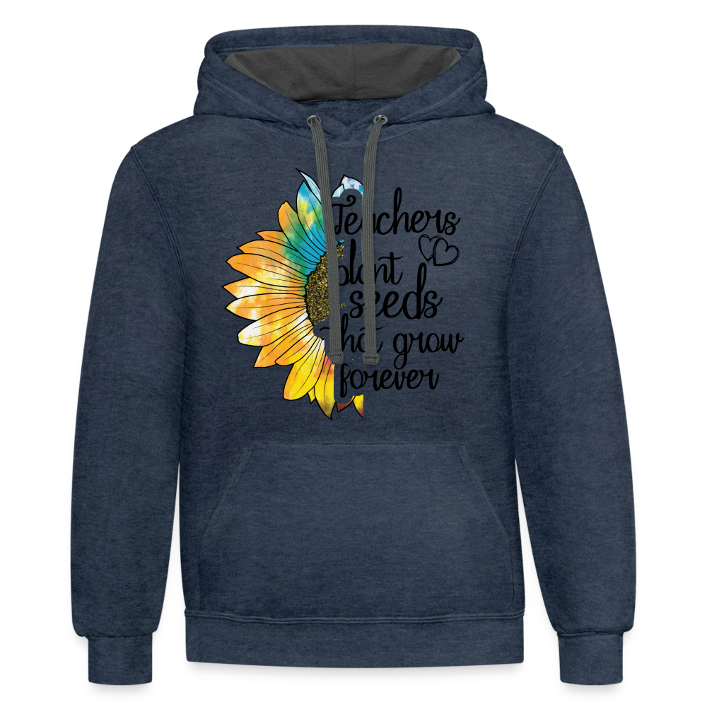 Teachers Plant Seeds That Grow Forever Hoodie Color: indigo heather/asphalt