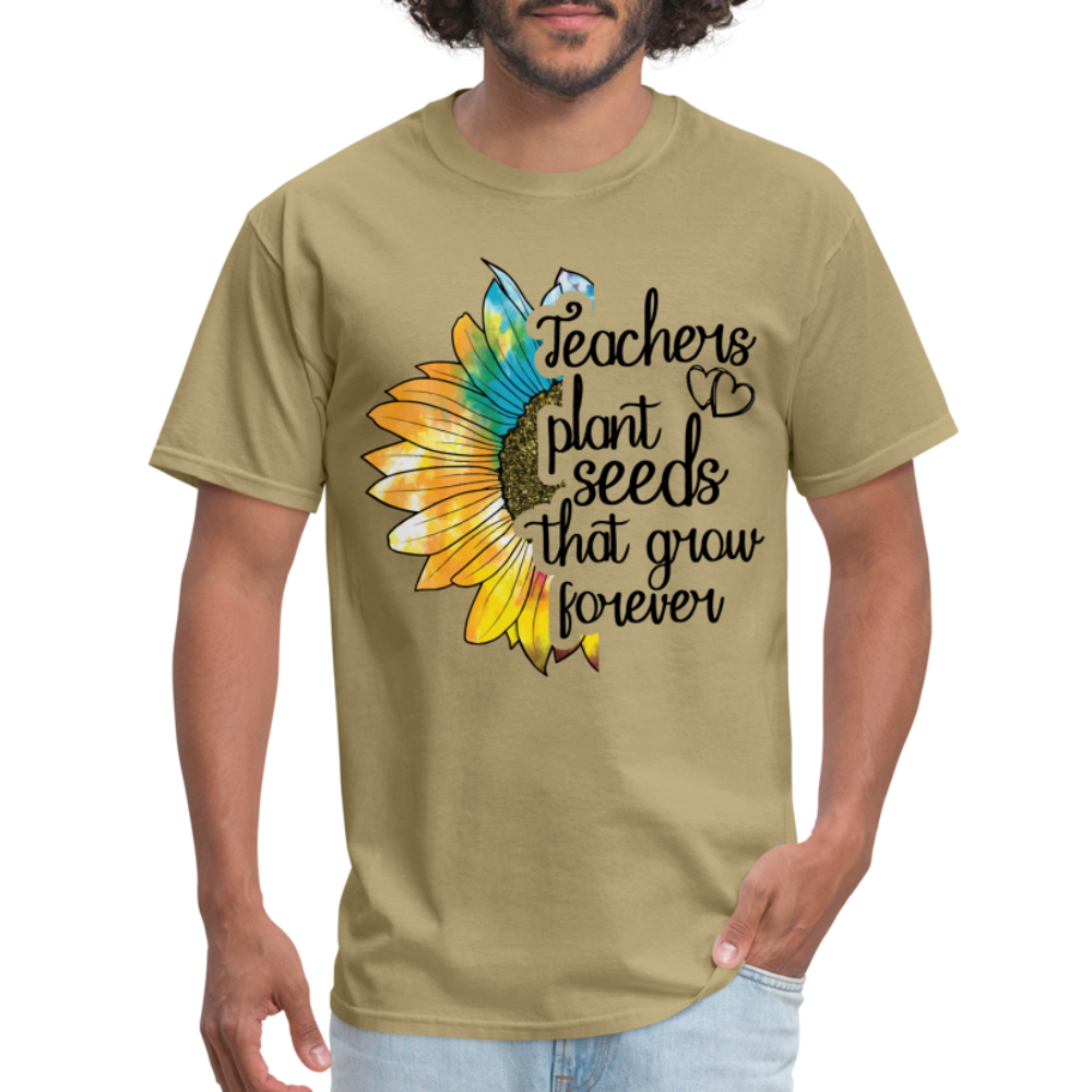 Teachers Plant Seeds That Grow Forever T-Shirt - khaki