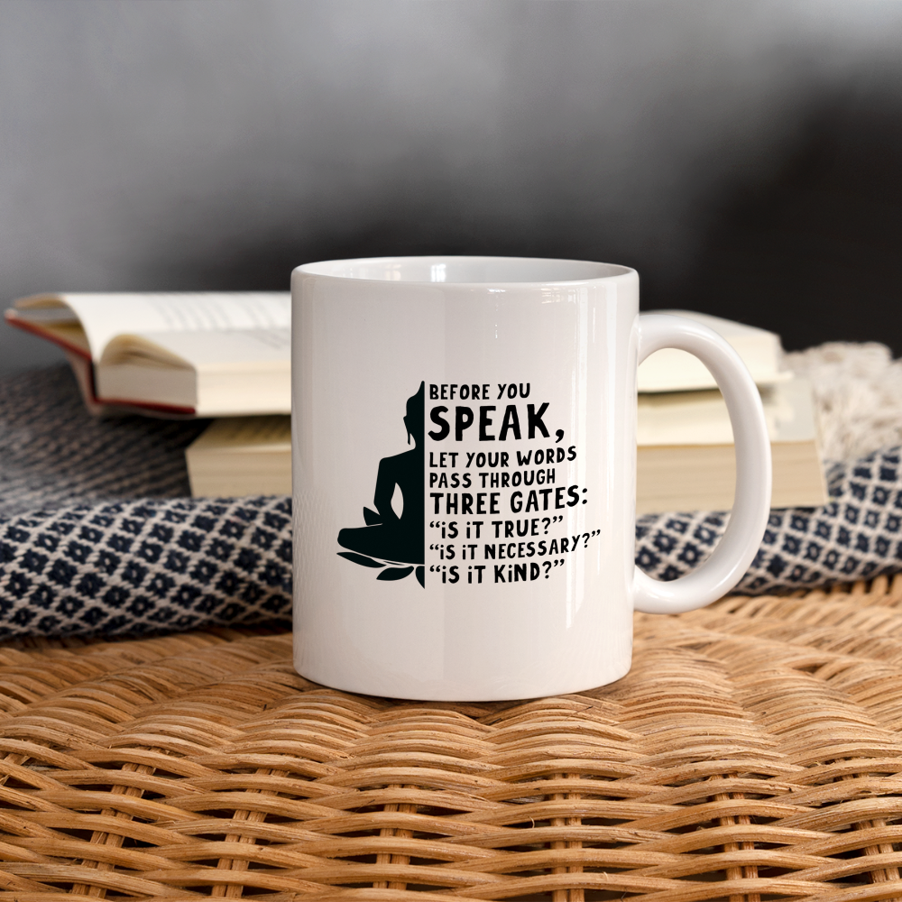 Before You Speak Coffee Mug (is it True, Necessary, Kind?) - white