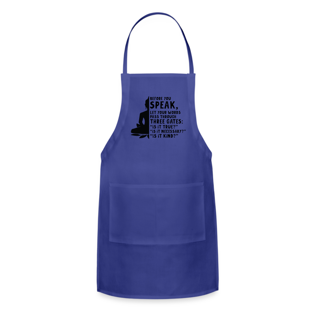 Before You Speak Adjustable Apron (is it True, Necessary, Kind?) Color: royal blue