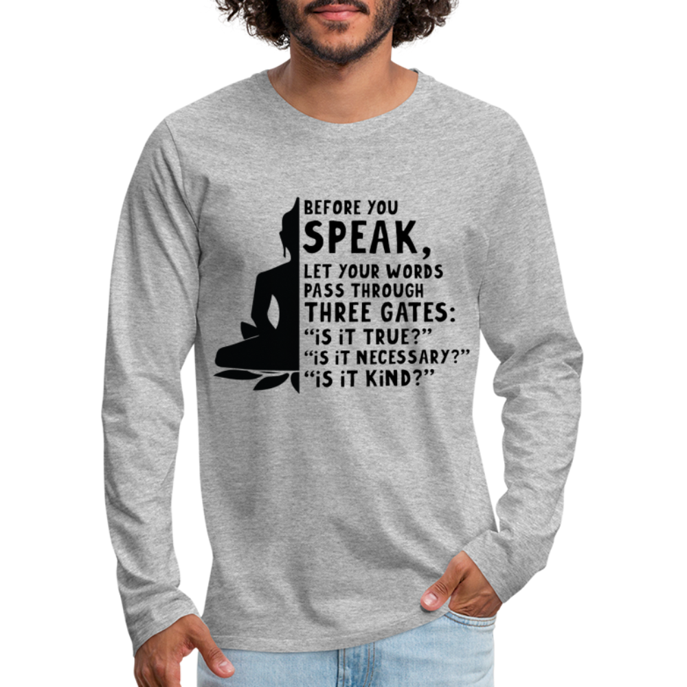 Before You Speak Men's Premium Long Sleeve T-Shirt (is it True, Necessary, Kind?) Color: red