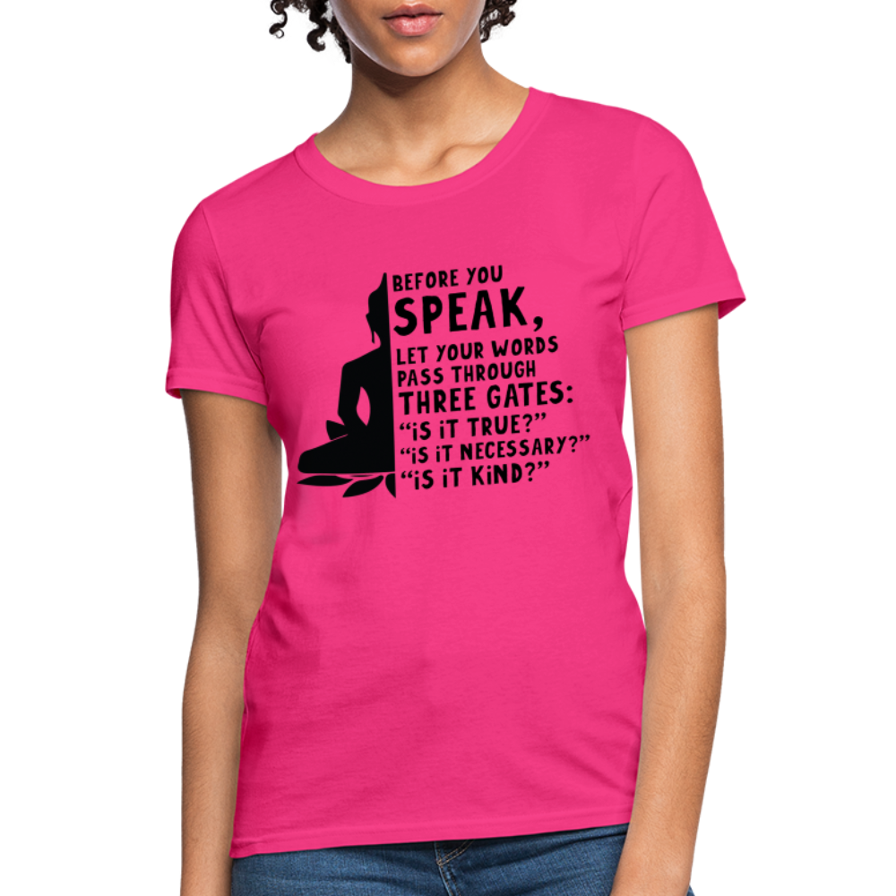 Before You Speak Women's T-Shirt (is it True, Necessary, Kind?) - fuchsia