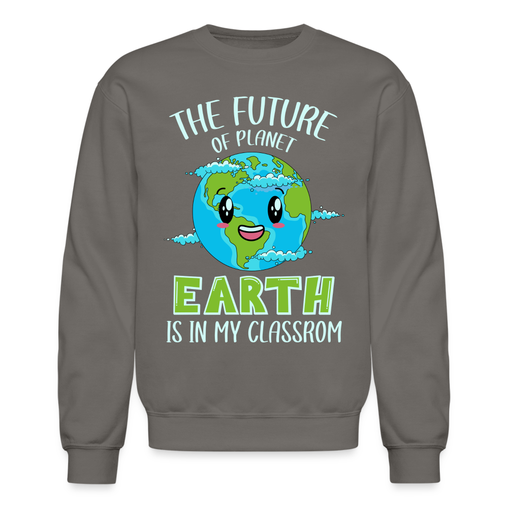Earth Day Teacher Sweatshirt (The Future is in My Classroom) Color: forest green