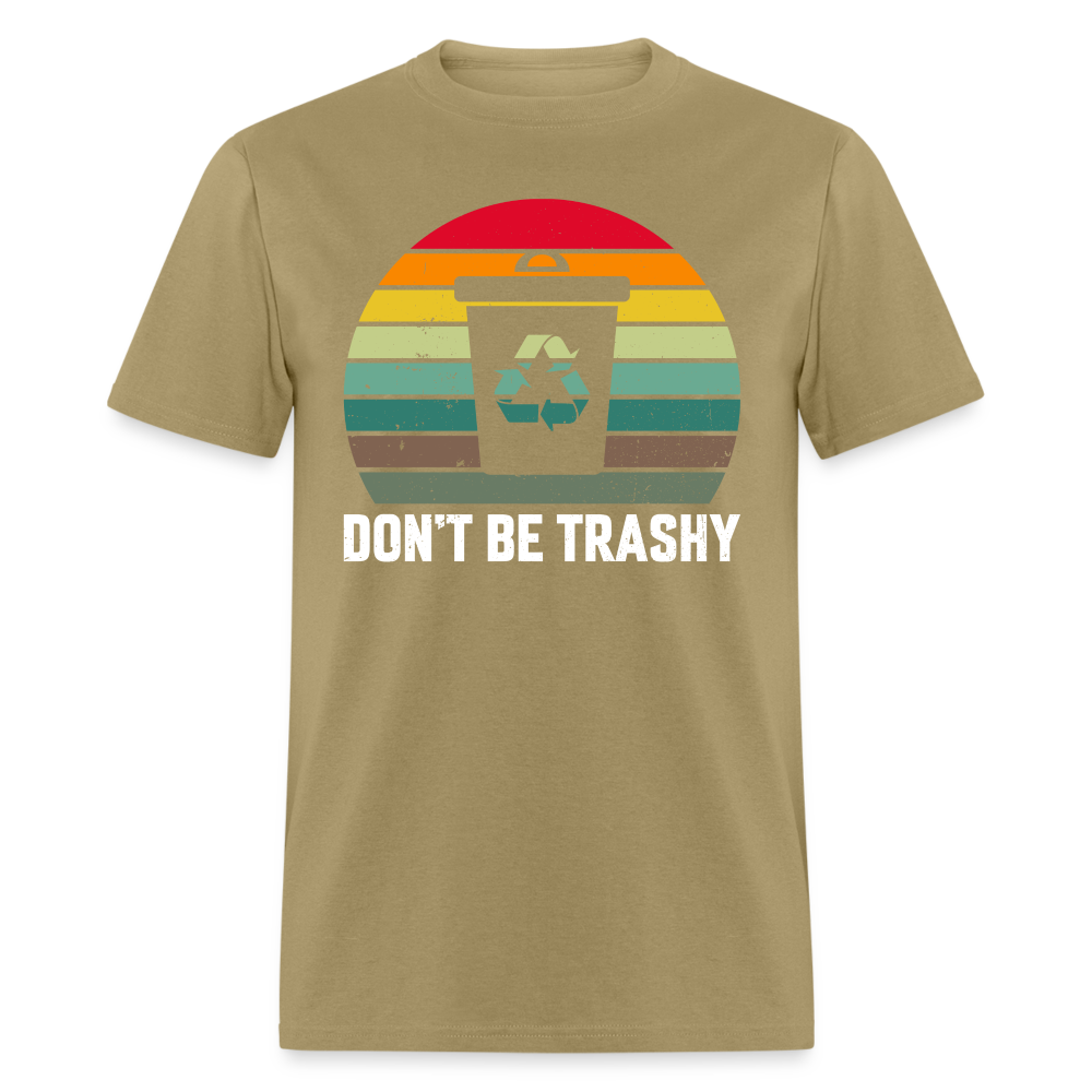 Don't Be Trashy T-Shirt (Recycle) - khaki