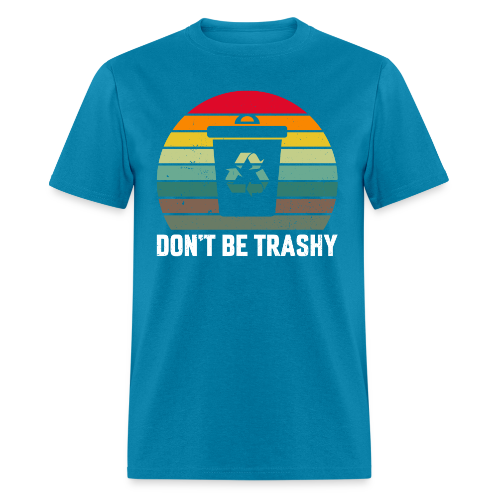Don't Be Trashy T-Shirt (Recycle) - turquoise