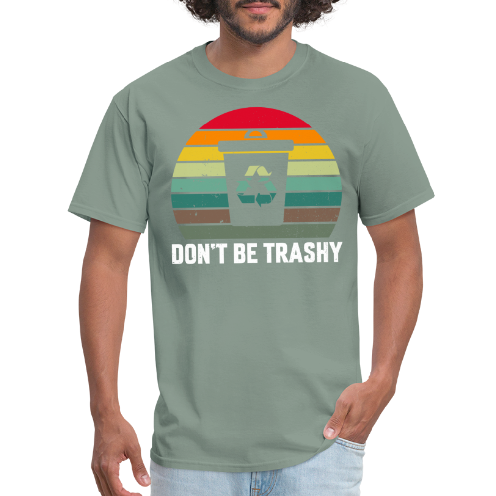 Don't Be Trashy T-Shirt (Recycle) - sage