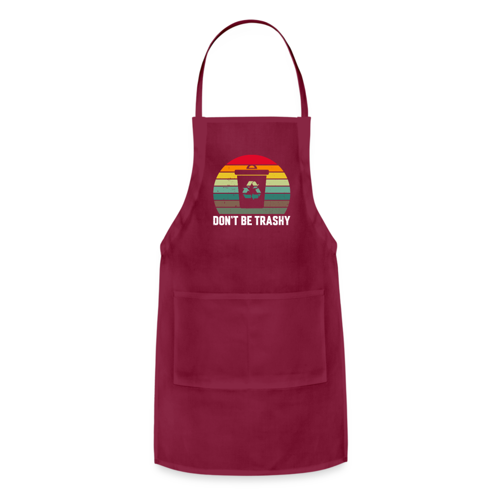 Don't Be Trashy Adjustable Apron (Recycle) Color: burgundy