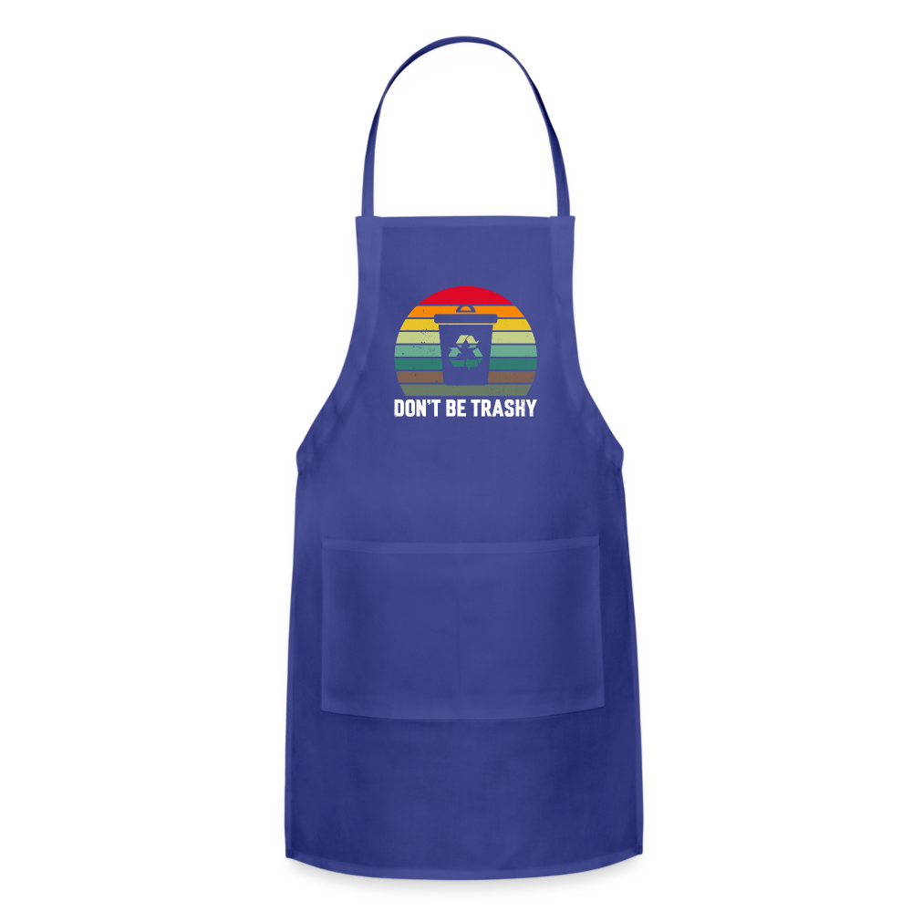 Don't Be Trashy Adjustable Apron (Recycle) Color: royal blue