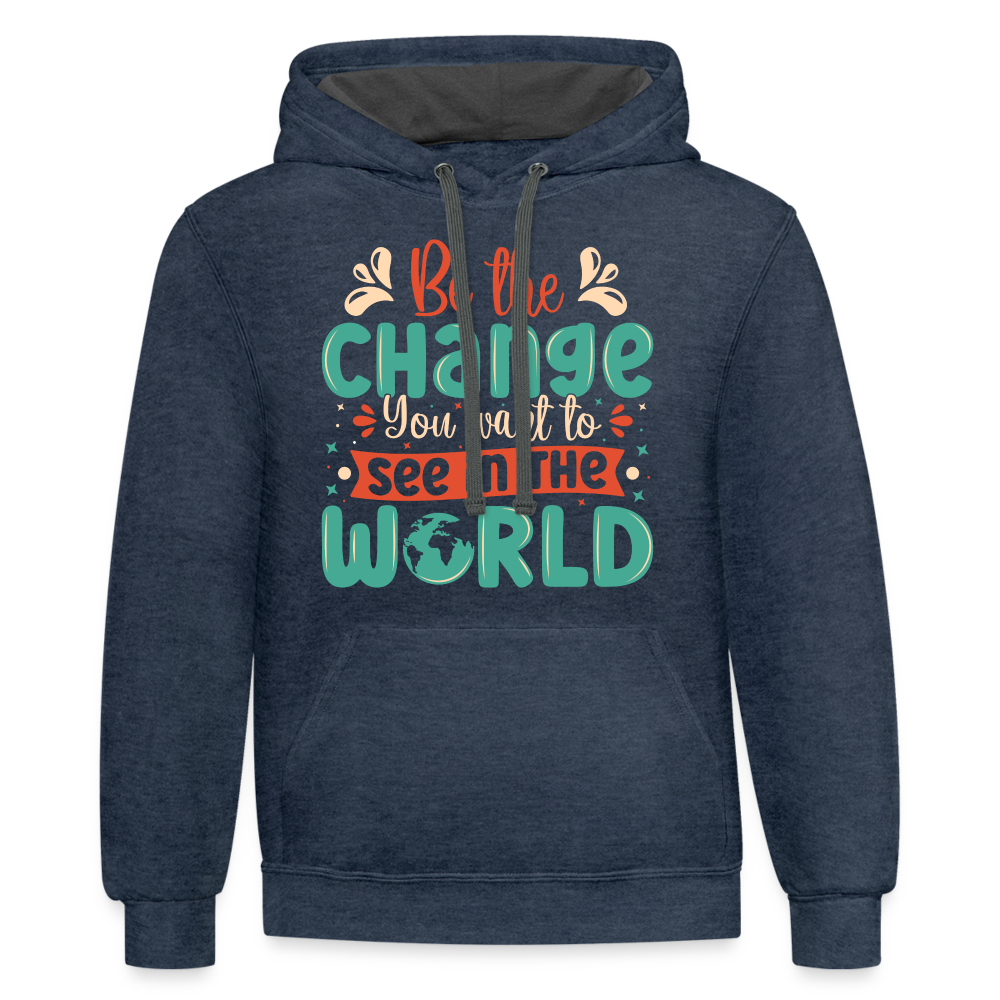 Be The Change You Want To See In The World Hoodie - indigo heather/asphalt