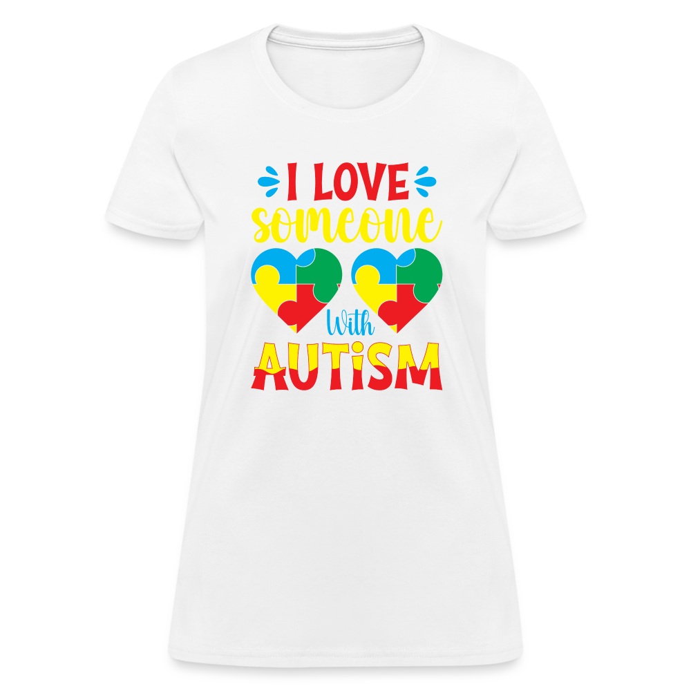 I Love Someone With Autism Women's T-Shirt - white