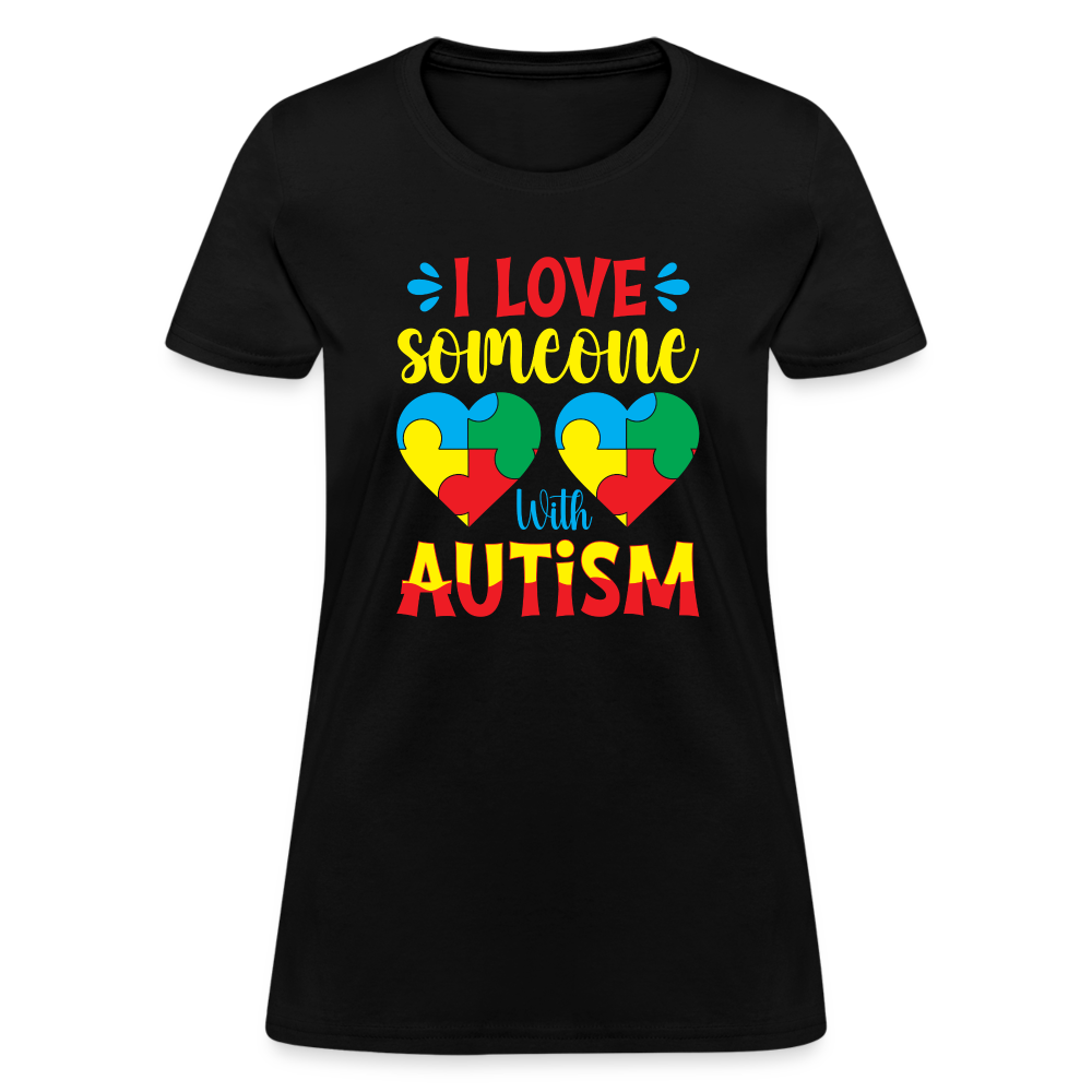 I Love Someone With Autism Women's T-Shirt - black