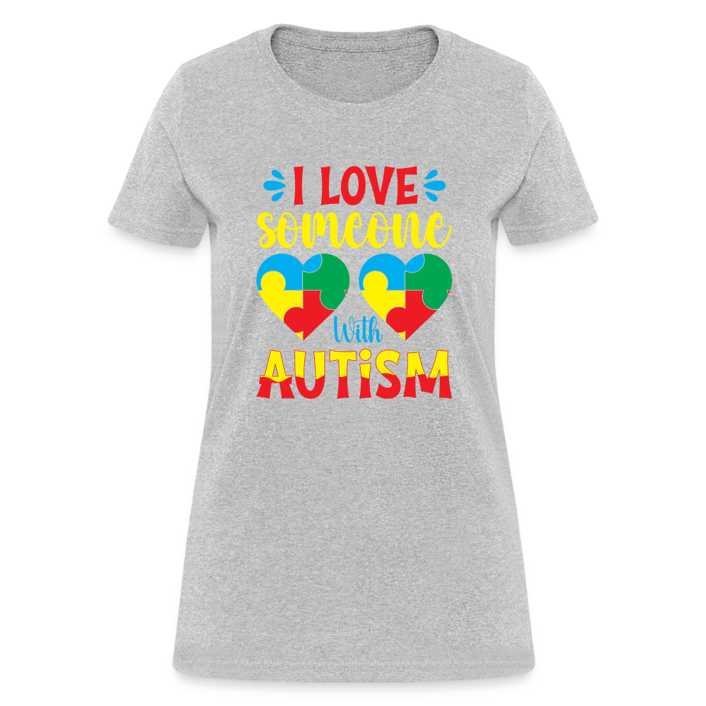 I Love Someone With Autism Women's T-Shirt - heather gray