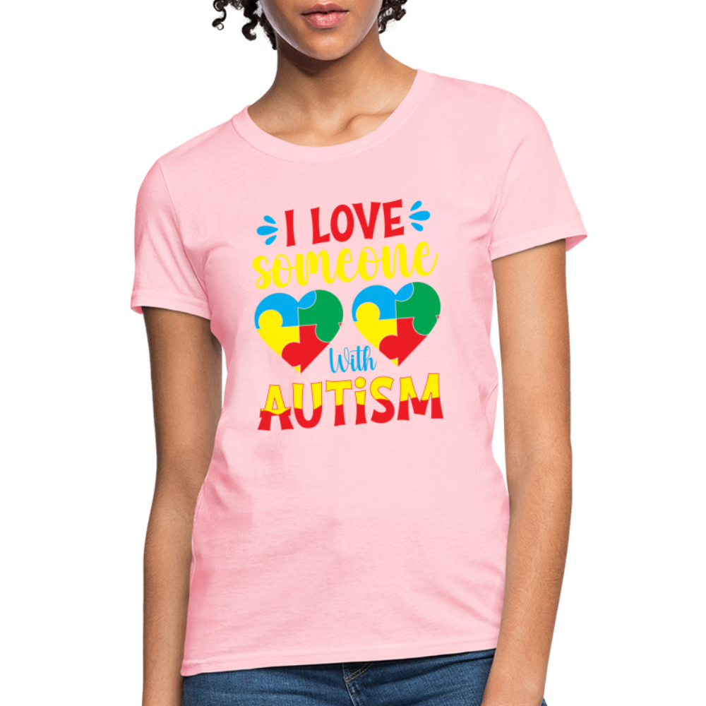 I Love Someone With Autism Women's T-Shirt - pink