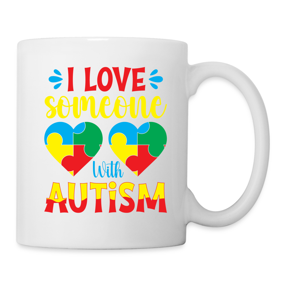 I Love Someone With Autism Coffee Mug - white